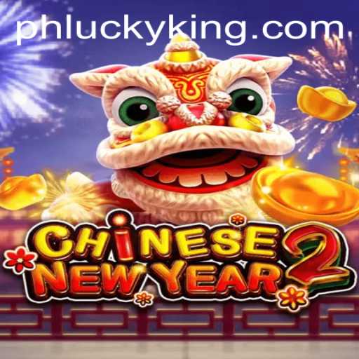 Embark on a Festive Journey with CHINESENEWYEAR2: The Luck of the LUCKYKING Awaits