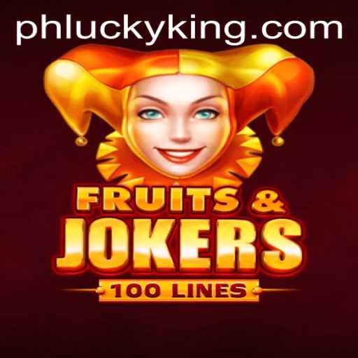Discover the Exciting World of FruitsAndJokers100: An In-Depth Look at LUCKYKING ph