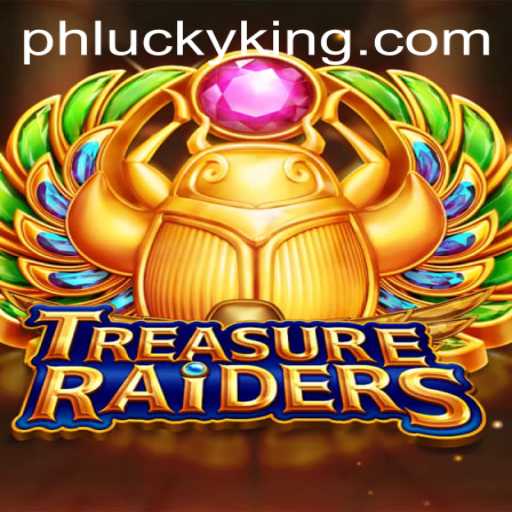 TREASURERAIDERS: Exploring the Thrills of LUCKYKING ph